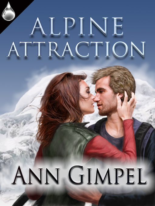 Title details for Alpine Attraction by Ann Gimpel - Available